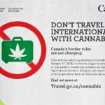 Canadian PSA Reminds Travelers Not to Enter the Country with Cannabis