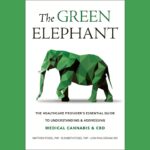 The Green Elephant: The Ultimate Resource for Cannabis-Based Therapy The-Green-Elephant-Hatherleigh-Press-mg-magazine-mgretailer