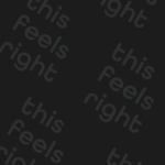 This Feels Right Reveals New Brand Identity this feels right logo black background gray text repeating the phrase this feels right in lowercase letters