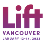Lift Cannabis Conference & Trade Show Returns to Vancouver, British Columbia, January 12 to 14, 2023 LIFT-VANCOUVER