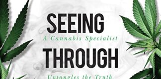 The Science about MJ Explained in New Book by Esteemed Cannabis Expert Seeing through the Smoke